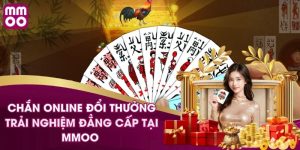 Chắn Online Đổi Thưởng - Trải Nghiệm Đẳng Cấp Tại MMOO